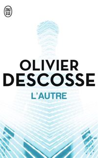 Couverture du livre L’Autre - Olivier Descosse