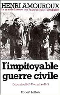 Couverture du livre L'impitoyable guerre civile - Henri Amouroux