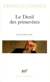 Francis Jammes - Le Deuil des primevères