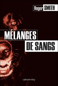 Roger Smith - Mélanges de sangs