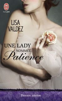 Lisa Valdez - Une lady nommée Patience