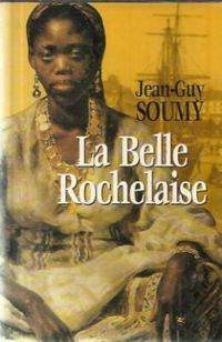 Couverture du livre La belle Rochelaise - Jean Guy Soumy