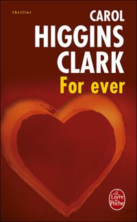 Carol Higgins Clark - For Ever