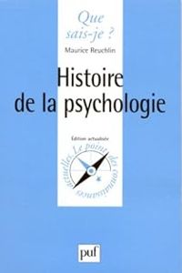 Couverture du livre Histoire de la psychologie - Maurice Reuchlin - Olivier Houde