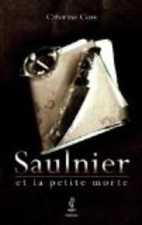 Caterine Coss - Saulnier et la petite morte