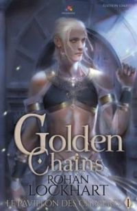 Couverture du livre Golden chains - Rohan Lockhart