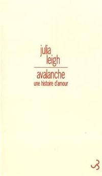 Julia Leigh - Avalanche