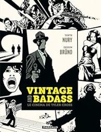 Couverture du livre Vintage and Badass, le cinéma de Tyler Cross - Fabien Nury