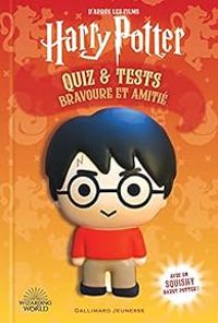 Couverture du livre Harry Potter - Quiz et tests : Bravoure et amitié - Gallimard Jeunesse