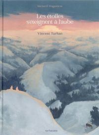 Vincent Turhan - Richard Wagamese - Les étoiles s'éteignent à l'aube 