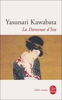Yasunari Kawabata - La Danseuse d'Izu