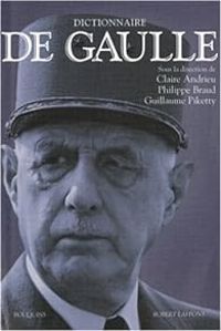 Couverture du livre Dictionnaire de Gaulle - Claire Andrieu