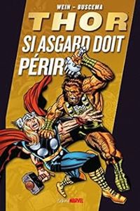 Couverture du livre Thor si asgard doit perir - Len Wein - John Buscema - David Kraft - Pablo Marcos