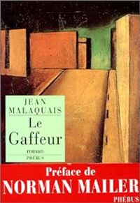 Jean Malaquais - Le gaffeur