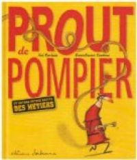 Couverture du livre Prout de pompier  - Noe Carlain - Anna Laura Cantone