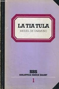 Miguel De Unamuno -  Miguel De Unamuno - La tante Tula