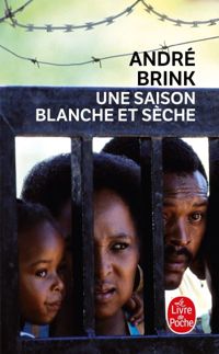 Couverture du livre Une saison blanche et sèche - Andre Brink