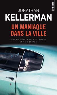 Jonathan Kellerman - Un maniaque dans la ville