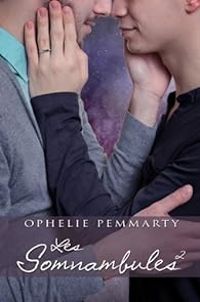 Couverture du livre Les Somnambules - Ophelie Pemmarty