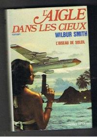 Wilbur Smith - Edmee Jourda - L'Aigle dans les cieux