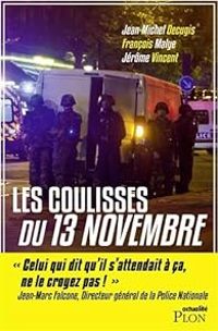 Couverture du livre Les coulisses du 13 novembre - Jean Michel Decugis - Francois Malye - Jerome Vincent Ii