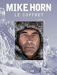 Couverture du livre Mike Horn - coffret collector - Mike Horn