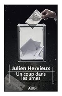 Couverture du livre Un Coup dans les urnes - Julien Hervieux