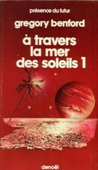 Gregory Benford - À travers la mer des soleils