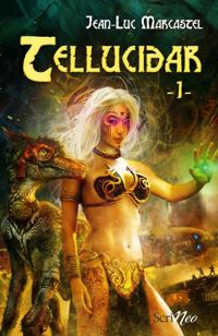 Couverture du livre Tellucidar - tome 01  - Jean Luc Marcastel