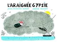 Couverture du livre L'Araignée Gypsie - Jean Francois Dumont - Andree Prigent