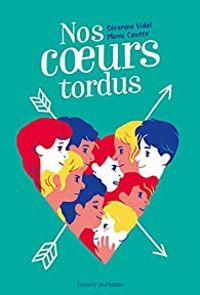 Couverture du livre Nos coeurs tordus - Roman - Manu Causse - Severine Vidal