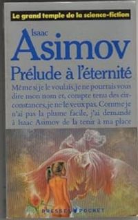 Couverture du livre Prélude à l'éternité - Isaac Asimov