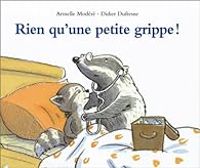 Couverture du livre Rien qu'une petite grippe ! - Didier Dufresne - Armelle Modere