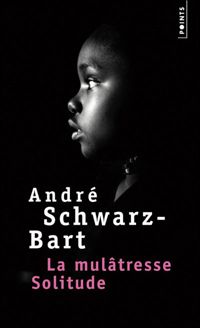 Couverture du livre La Mulâtresse Solitude - Andre Schwarz Bart - Schwarz Bart Andre