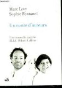 Sophie Fontanel - Marc Levy - Un conte d'auteur