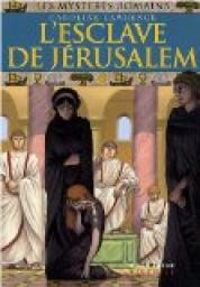 Couverture du livre L'esclave de Jérusalem - Caroline Lawrence