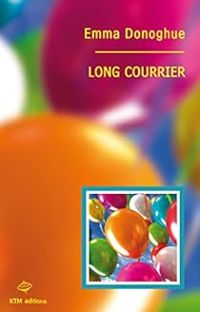 Couverture du livre Long courrier - Emma Donoghue