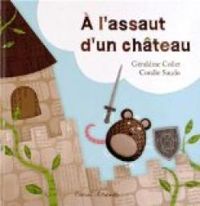 Geraldine Collet - Coralie Saudo - À l'assaut d'un château