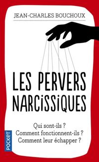 Couverture du livre Les pervers narcissiques - Jean Charles Bouchoux