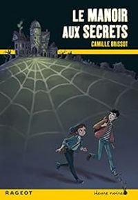 Camille Brissot - Le manoir aux secrets