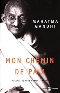 Couverture du livre Mon chemin de paix - Mahatma Gandhi