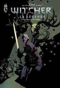 Couverture du livre The Witcher la légende  : la maison de verre - Paul Tobin