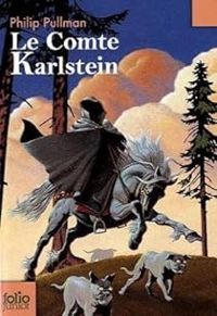 Couverture du livre Le comte Karlstein - Philip Pullman