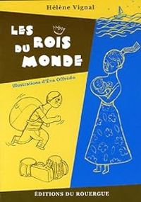 Couverture du livre Les rois du monde - Helene Vignal