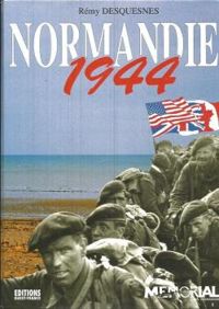 Couverture du livre Normandie 1944 - Remy Desquesnes