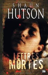 Shaun Hutson - Lettres mortes