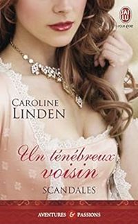 Couverture du livre Un ténébreux voisin - Caroline Linden