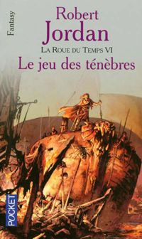 Robert Jordan - Le Jeu des ténèbres