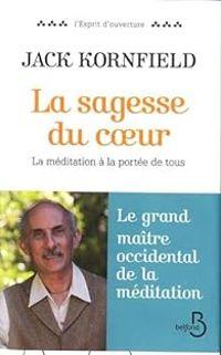 Couverture du livre La sagesse du coeur - Jack Kornfield