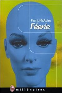 Couverture du livre Féerie - Paul J Mcauley